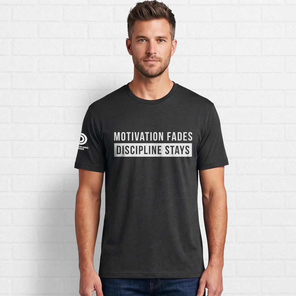 Motivation fades, Discipline stays
