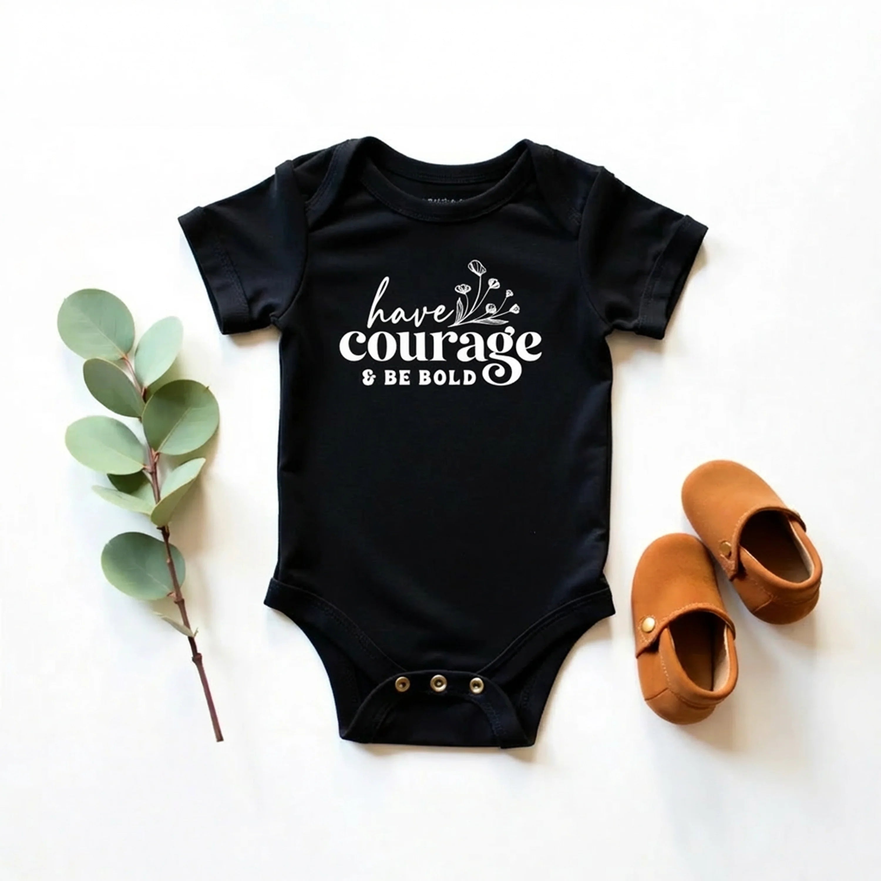 Have Courage, Be Bold Onesie